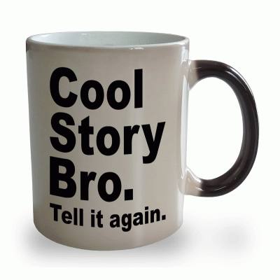 Blogerski kubek magiczny Cool story bro. Tell it again